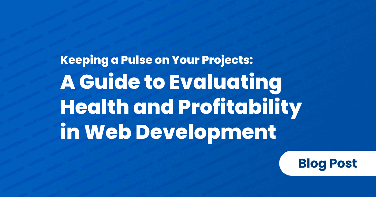 Keeping a Pulse on Your Projects: A Guide to Evaluating Health and ...