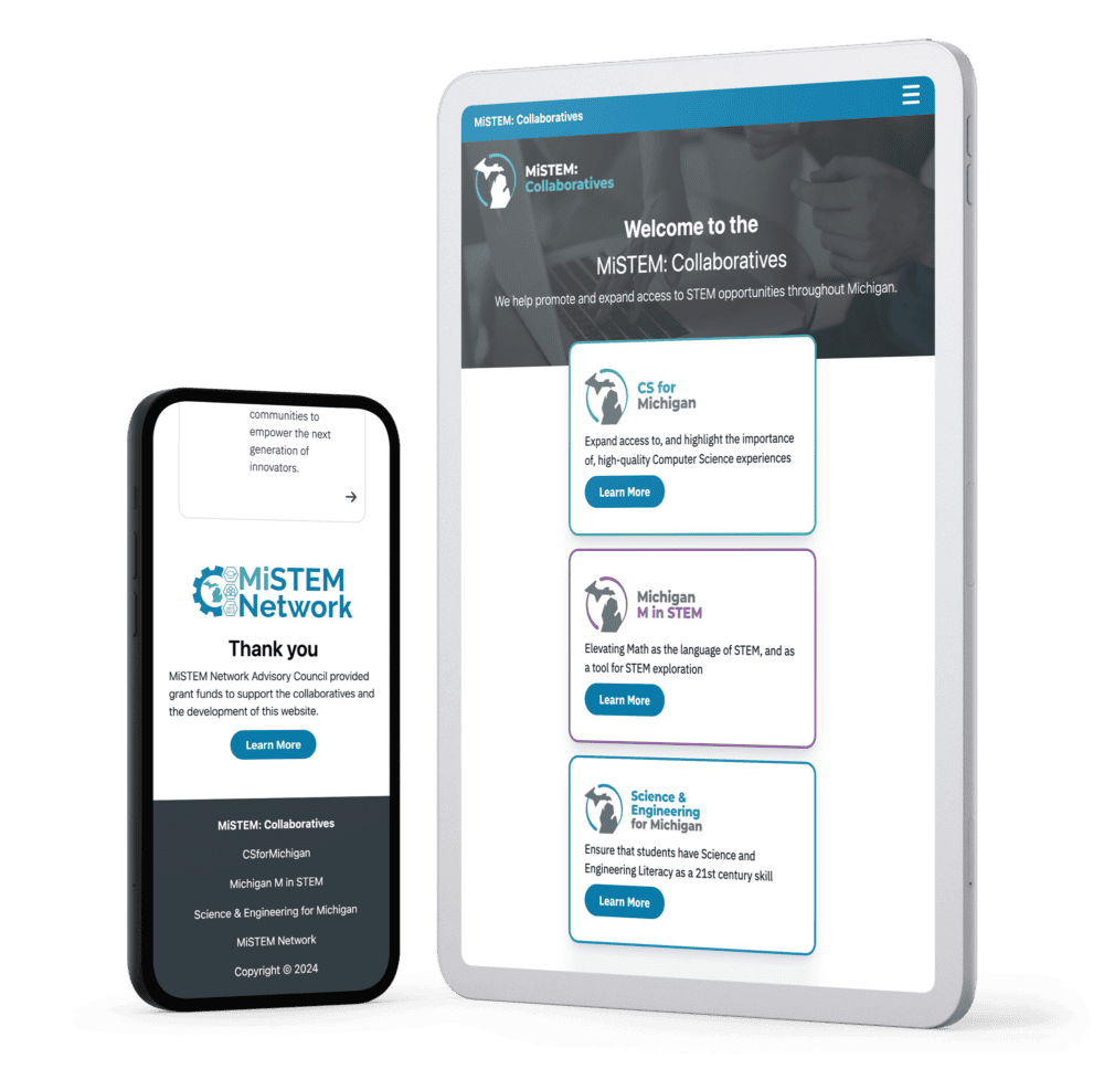 The image shows both a tablet and a smartphone displaying the "MiSTEM: Collaboratives" website, which promotes and expands STEM opportunities throughout Michigan. The tablet highlights the three focus areas (CS for Michigan, Michigan M in STEM, and Science & Engineering for Michigan), while the smartphone displays a "MiSTEM Network" section, thanking the MiSTEM Network Advisory Council for providing grant funds to support the website development.
