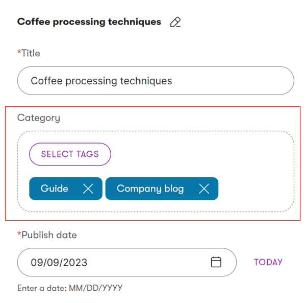 A content management system interface showing a blog post titled 'Coffee processing techniques.' The interface includes a category selection section with two selected tags: 'Guide' and 'Company blog,' along with a 'Select Tags' button. Below, a publish date field is set to 09/09/2023.