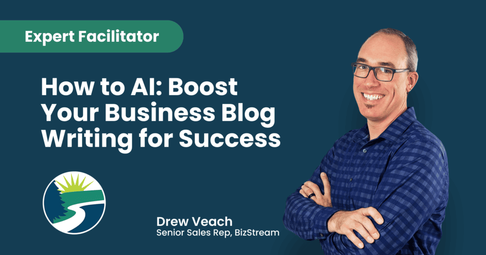 Drew Veach, Senior Sales Rep at BizStream, smiles confidently with arms crossed in a promotional graphic titled "How to AI: Boost Your Business Blog Writing for Success." The image features the label "Expert Facilitator" at the top and a BizStream logo in the bottom left corner, set against a dark teal background.