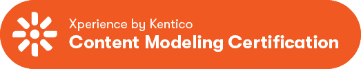 Xperience by Kentico Content Modeling Certification