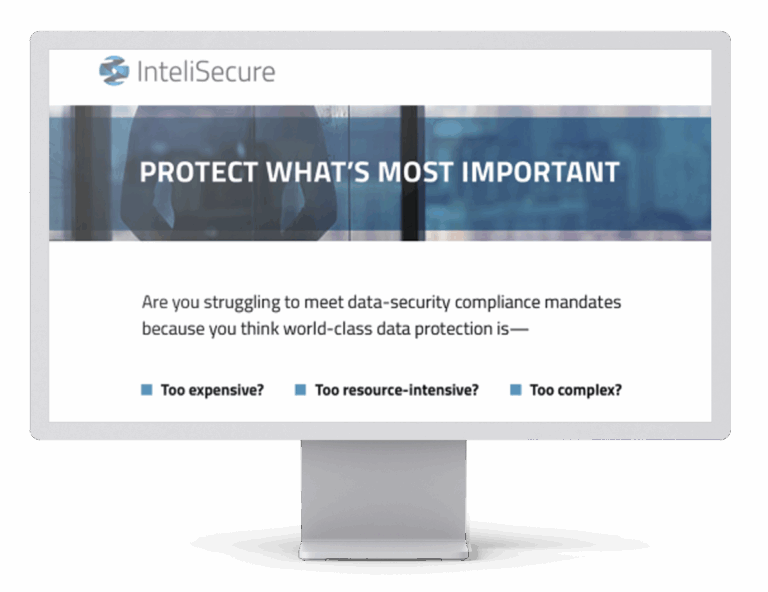 Close-up of a computer monitor displaying the InteliSecure website. The message emphasizes protecting critical assets and questions if enterprise-level data security seems too costly, complex, or resource-heavy.