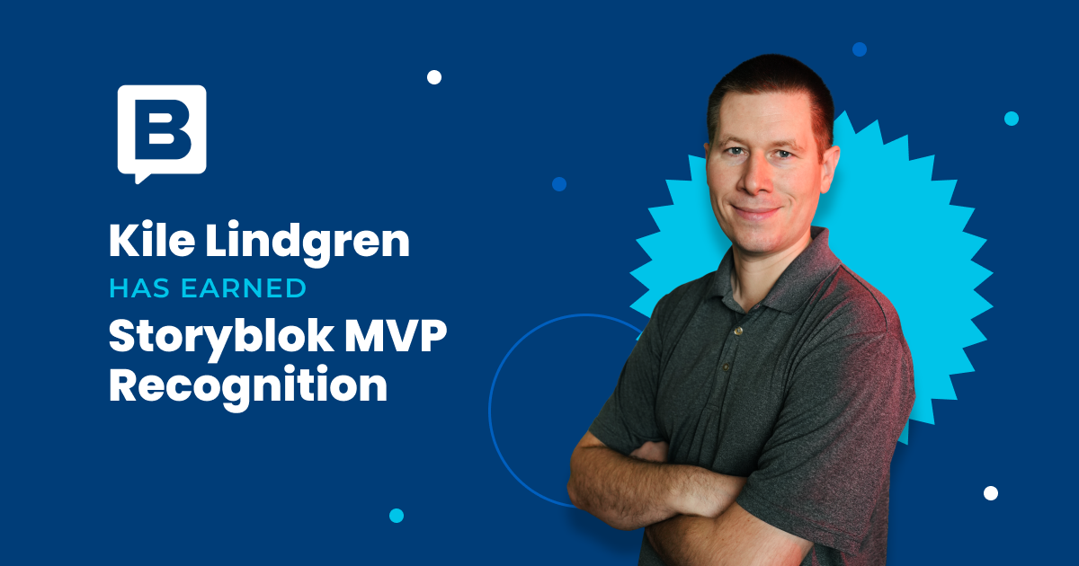Kile Lindgren, Solution Architect at BizStream, standing with arms crossed next to text that reads “Kile Lindgren has earned Storyblok MVP Recognition” on a blue background with BizStream branding.