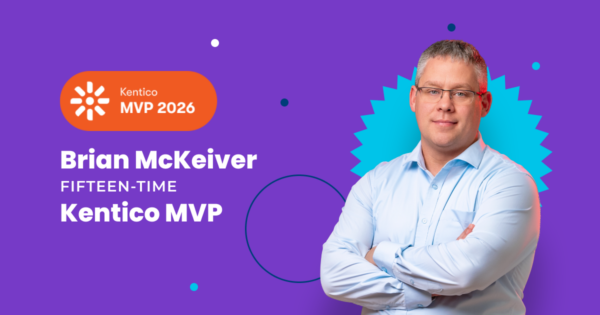 Brian McKeiver, BizStream co-owner and solution architect, pictured with arms crossed beside text reading “Kentico MVP 2026” and “Fifteen-Time Kentico MVP.”
