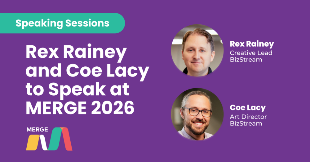 Rex Rainey, Creative Lead, and Coe Lacy, Art Director, at BizStream. The graphic promotes their speaking sessions at MERGE 2026.